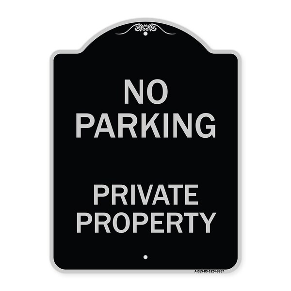 Designer Series-No Parking Private Property Black & Silver Heavy-Gauge Alum, 24" x 18", BS-1824-9957